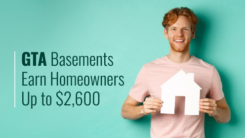 GTA Basements Earn Homeowners up to $2,600